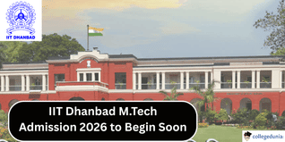 IIT Dhanbad M.Tech Admission 2026 to Begin from March 20 @iitism.ac.in; Check Now